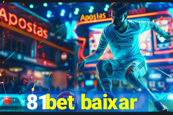 81bet baixar